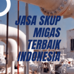 Perusahaan Jasa SKUP Migas Terbaik 2024