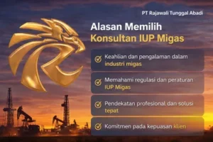 Alasan Memilih Konsultan IUP Migas PT RTA