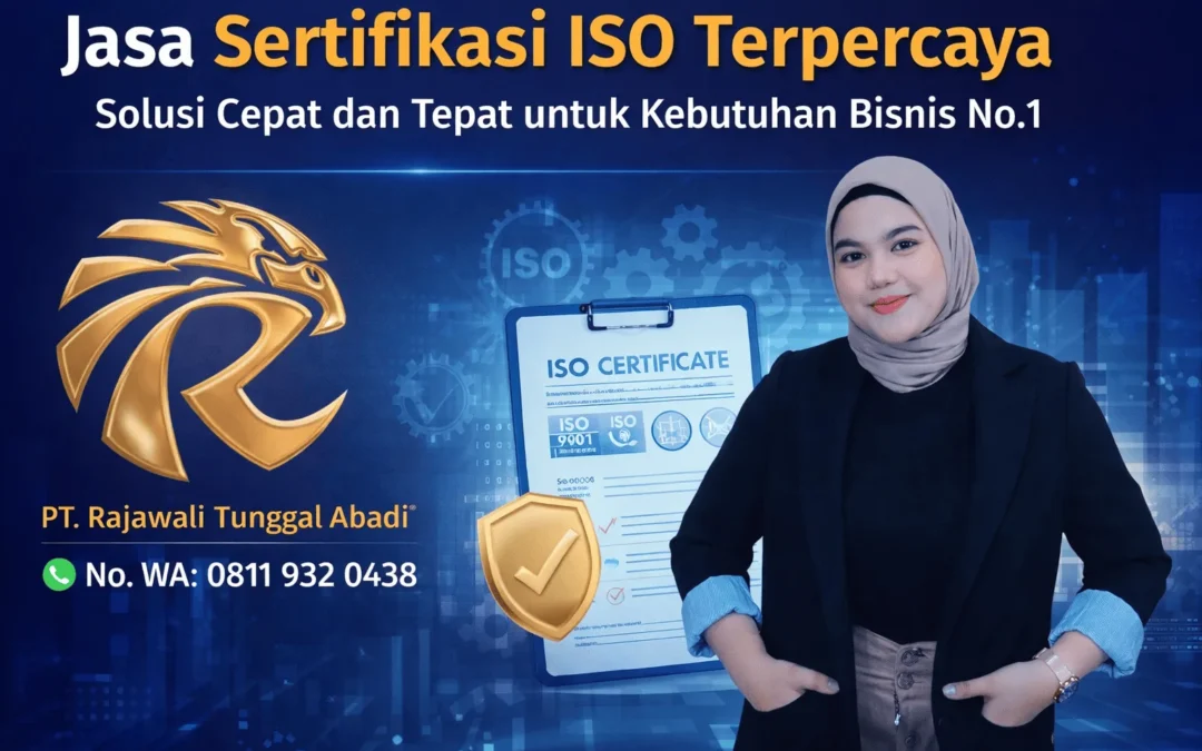 Jasa Sertifikasi ISO Terpercaya Solusi Cepat dan Tepat untuk Kebutuhan Bisnis No.1