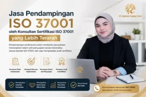 Jasa Pendampingan ISO 37001 oleh Konsultan Sertifikasi ISO 37001 yang Lebih Terarah