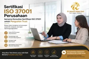 Sertifikasi ISO 37001 Perusahaan bersama Konsultan Sertifikasi ISO 37001 untuk Penguatan Trust
